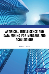 Artificial Intelligence and Data Mining for Mergers and Acquisitions