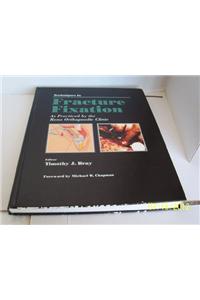 Techniques in Fracture Fixation: As Practised by the Reno Orthopaedic Clinic