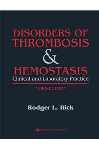 Disorders of Thrombosis and Hemostasis: Clinical and Laboratory Practice