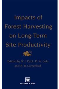 Impacts of Forest Harvesting on Long-Term Site Productivity