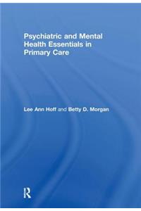 Psychiatric and Mental Health Essentials in Primary Care