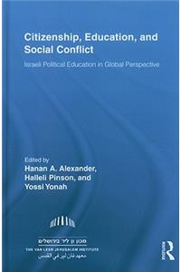 Citizenship, Education and Social Conflict: Israeli Political Education in Global Perspective