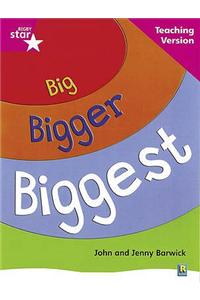 Rigby Star Non-fiction Guided Reading Pink Level: Big, Bigger, Biggest Teaching Version