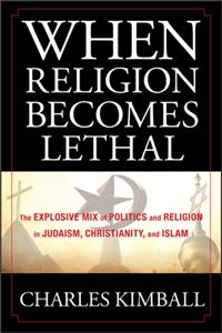 When Religion Becomes Lethal