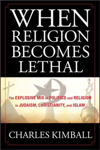 When Religion Becomes Lethal