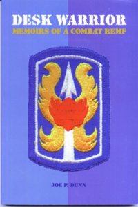 Desk Warrior: Memoirs of Combat Remf
