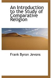 An Introduction to the Study of Comparative Religion