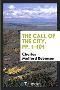 The Call of the City, pp. 1-101