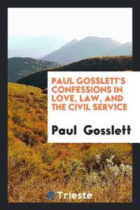 PAUL GOSSLETT'S CONFESSIONS IN LOVE, LAW