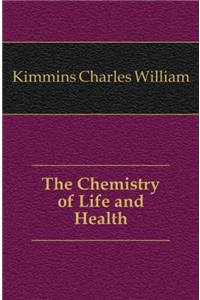 THE CHEMISTRY OF LIFE AND HEALTH