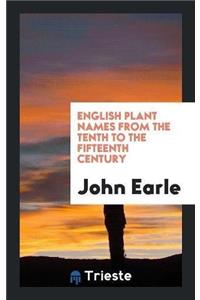 English Plant Names from the Tenth to the Fifteenth Century