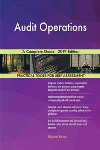 Audit Operations A Complete Guide - 2019 Edition