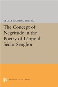 Concept of Negritude in the Poetry of Leopold Sedar Senghor