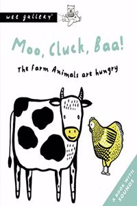 Moo, Cluck, Baa! The Farm Animals Are Hungry