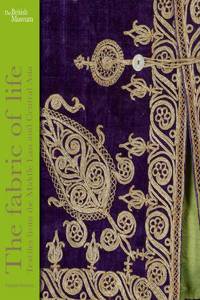 Fabric of Life: Textiles from the Middle East and Central As