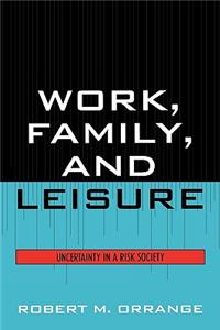 Work, Family, and Leisure