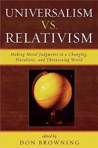 Universalism vs. Relativism