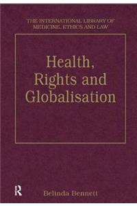 Health, Rights and Globalisation
