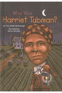 Who Was Harriet Tubman?