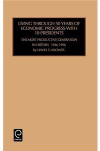 Living Through 50 Years of Economic Progress