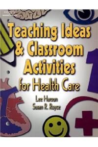 Teaching Ideas and Classroom Activities for Health Care