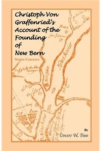 Christoph Von Graffenried's Account of the Founding of New Bern (North Carolina)