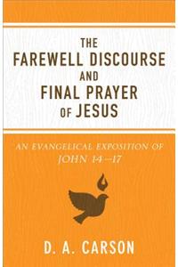 The Farewell Discourse and Final Prayer of Jesus