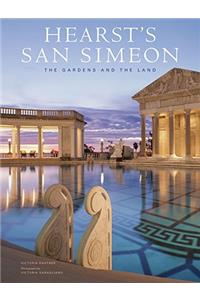 Hearst's San Simeon: The Gardens and the Land