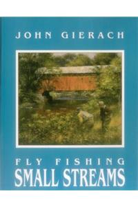 Fly Fishing Small Streams