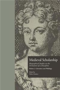 Medieval Scholarship: Biographical Studies on the Formation of a Discipline