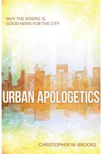 Urban Apologetics – Answering Challenges to Faith for Urban Believers