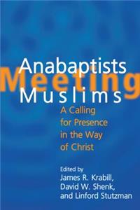 Anabaptists Meeting Muslims