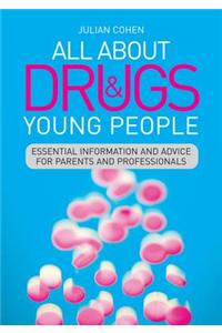 All About Drugs and Young People