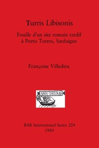 Turris Libisonis: Fouille d'un site romain tardif à Porto Torres, Sardaigne