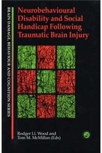 Neurobehavioural Disability and Social Handicap Following Traumatic Brain Injury