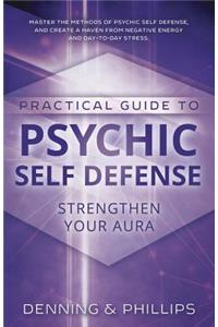 Practical Guide to Psychic Self-Defense