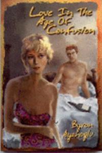 Love in the Age of Confusion
