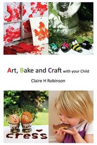 Art, Bake and Craft with Your Child