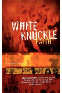 White Knuckle Faith