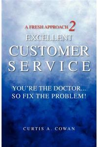 Fresh Approach 2 Excellent Customer Service