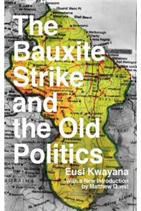 The Bauxite Strike and the Old Politics
