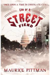 Once Upon a Time in Chocolate City: Son of a Street Fiend