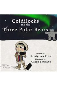 Coldilocks and the Three Polar Bears