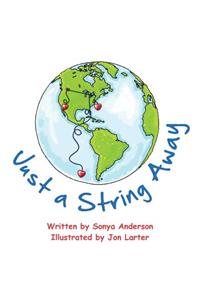 Just a String Away