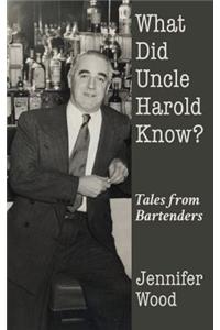 What Did Uncle Harold Know?