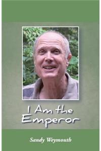 I Am the Emperor