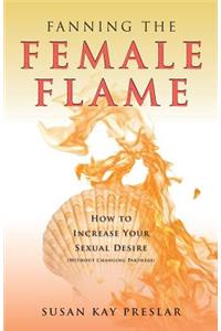 Fanning the Female Flame