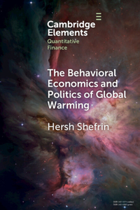 The Behavioral Economics and Politics of Global Warming