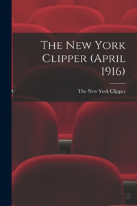 New York Clipper (April 1916)