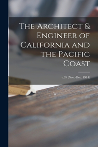 Architect & Engineer of California and the Pacific Coast; v.39 (Nov.-Dec. 1914)